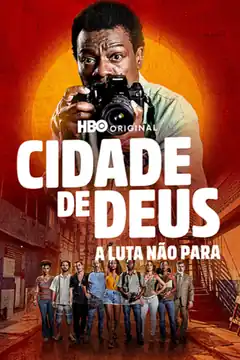 Cidade de Deus: A Luta Não Para